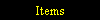 Items