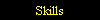 Skills